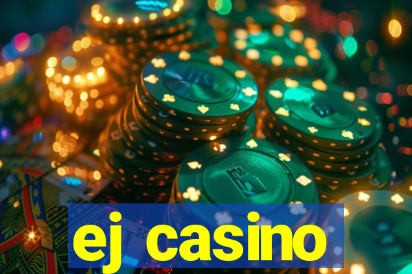 ej casino